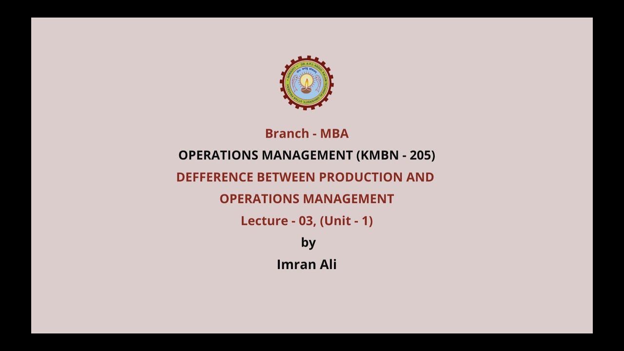 Operations Management|Difference Between Production and Operations Management|AKTU Digital Education
