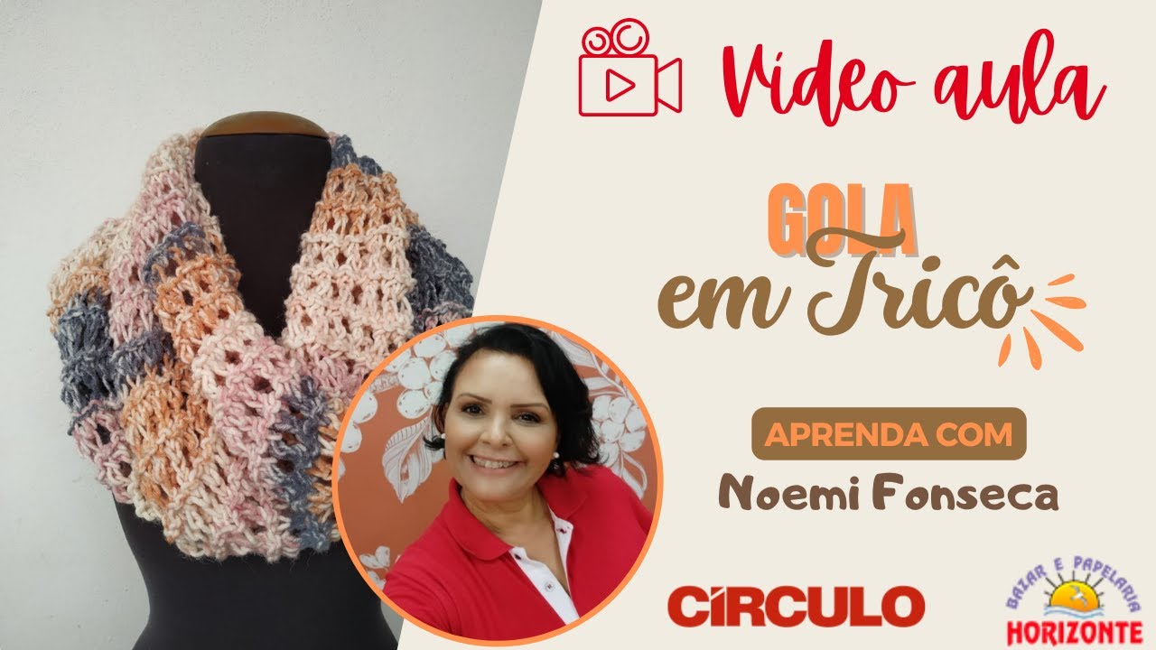 Aula Gola de Tricô com o Fio Douce por Noemi Fonseca