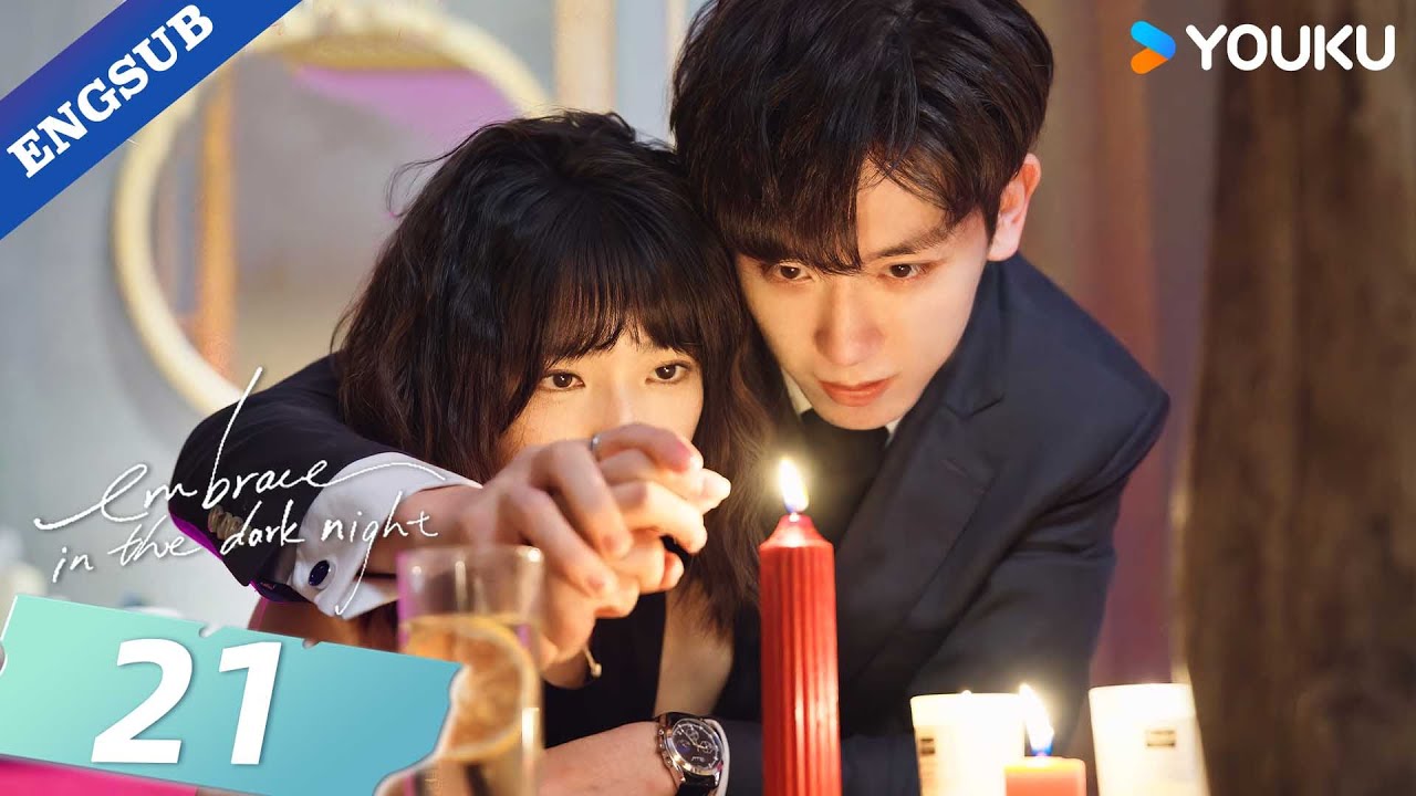 【ENG SUB】Embrace in the Dark Night💕 EP21 | Ren Yunjie / Fang Jin / Liu Tianyang | YOUKU