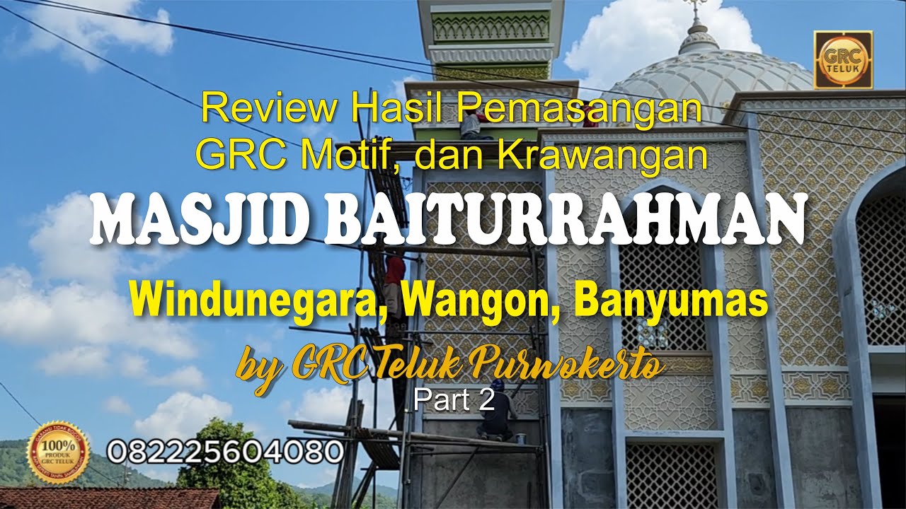Rivew Hasil Pemasangan GRC Masjid baiturrahman windunegara wangon banyumas Part 2