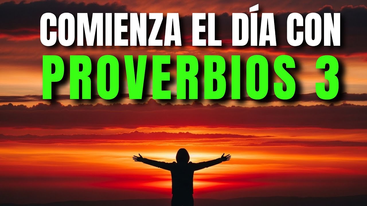 ORACIÓN DE LA MAÑANA CON PROVERBIOS 3 | PODEROSA ORACIÓN DE GUÍA Y DIRECCIÓN DIVINA