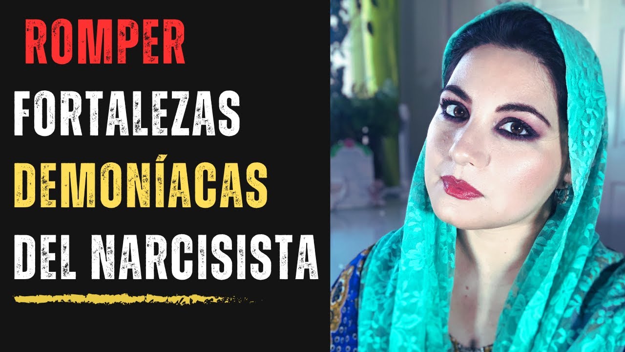 Oración para romper las fortalezas demoníacas del narcisista #abusonarcisista #oración #fortalezas