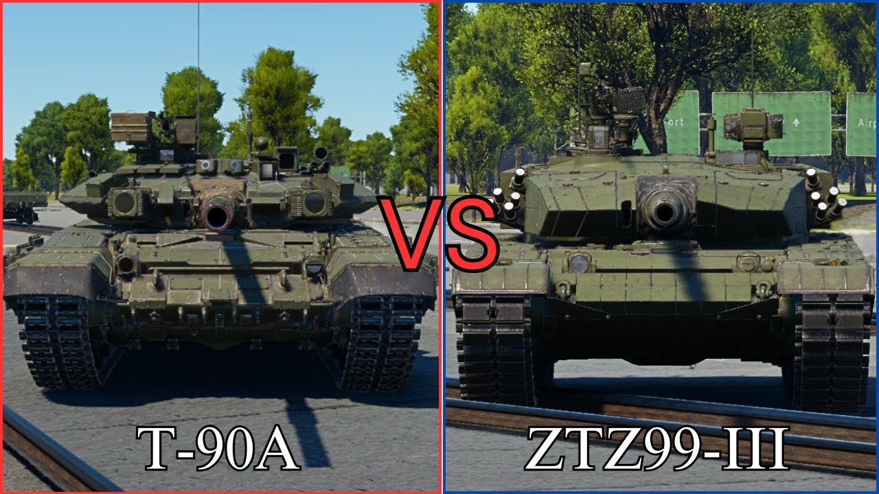 war thunder Comparison T-90A or ZTZ99-III