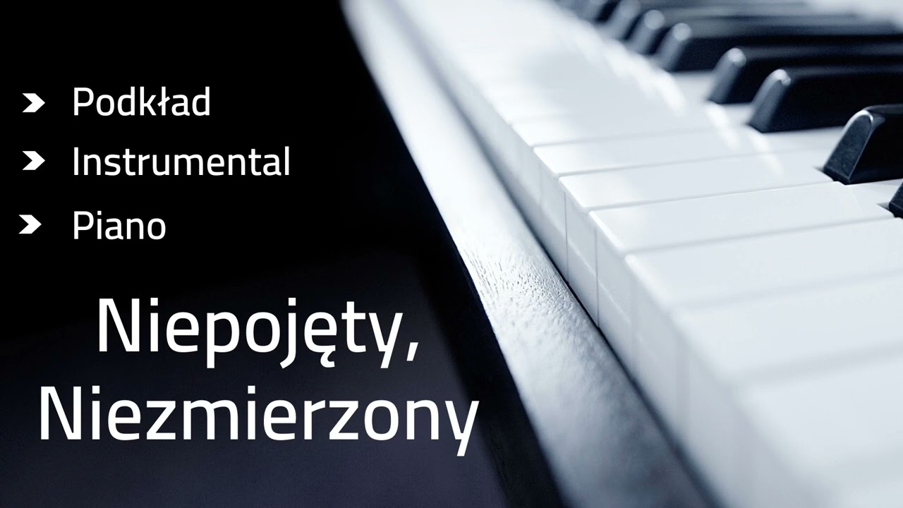 Niepojęty, Niezmierzony - podkład karaoke tonacja C-dur (link w opisie)