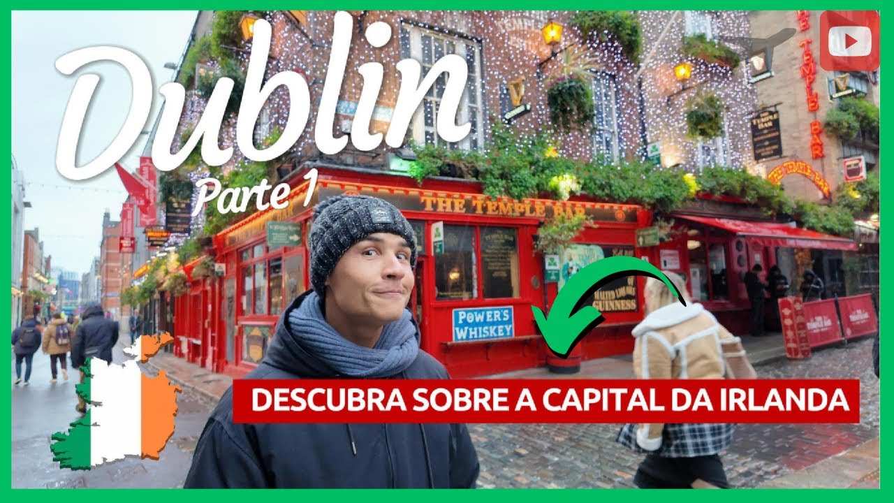 Como é Dublin: Um Guia Completo da Capital da Irlanda Parte 1