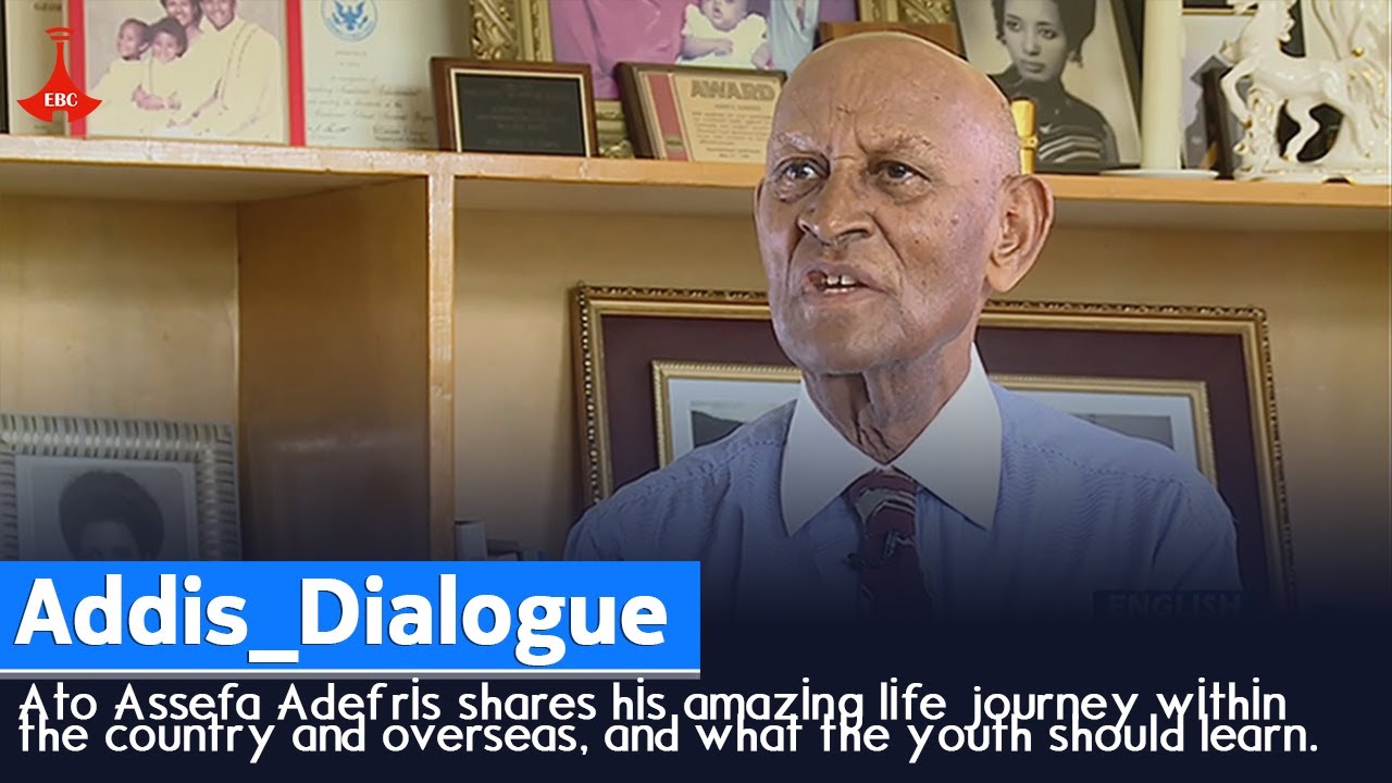 Ato Assefa Adefris shares his amazing life journey within the country and overseas, ....