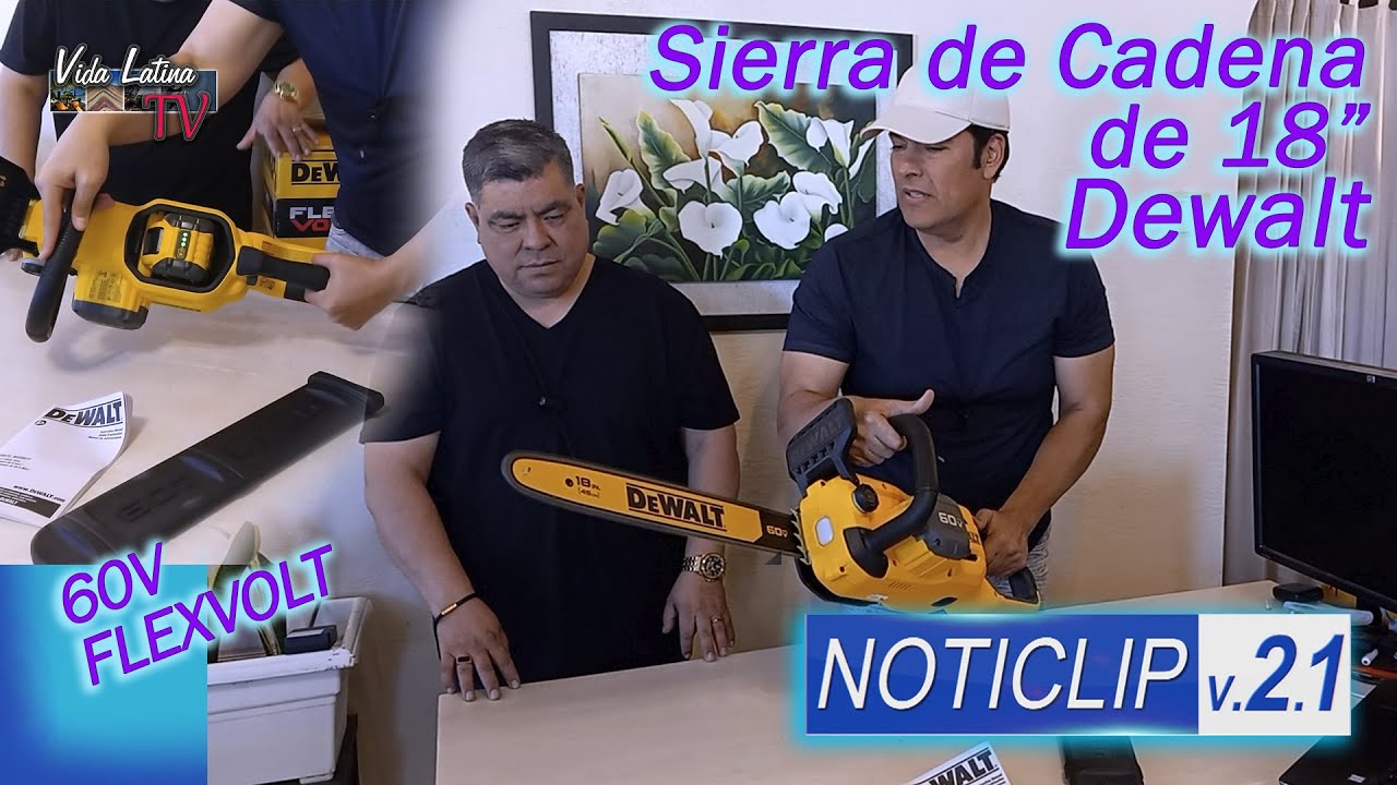 Sierra de Cadena de 18" Dewalt FLEXVOLT 60V - DCCS672B - NOTICLIP V.2.1 |S05 E09| 
