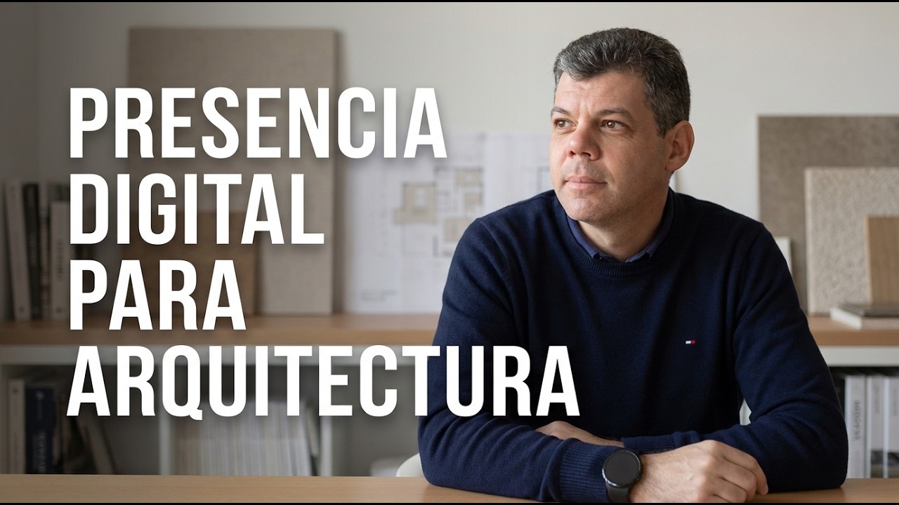 Cómo construir una presencia digital sólida si eres arquitecto o interiorista