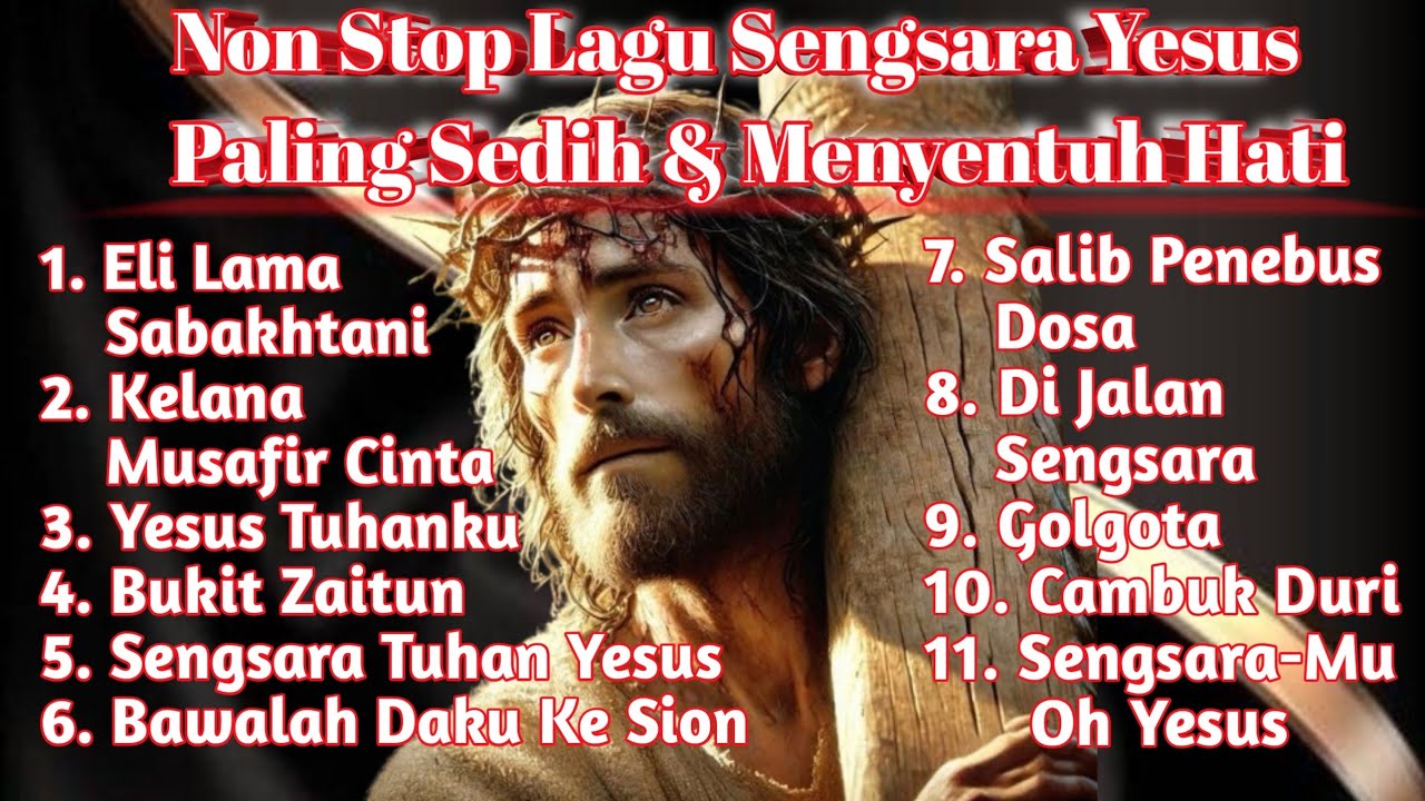 Kumpulan Lagu Prapaskah Paling Sedih dan Menyentuh Hati - Lagu Rohani Sengsara Yesus