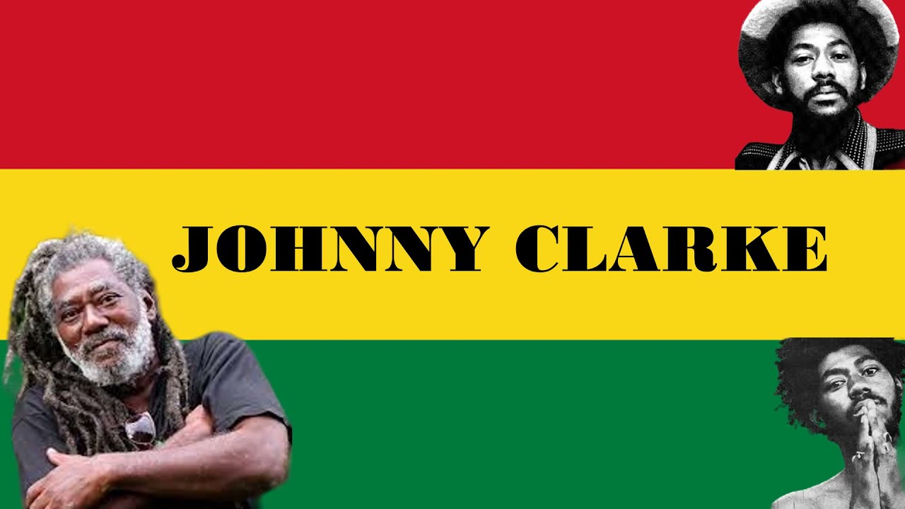 BEST OF JOHNNY CLARKE | ❤️💛💚