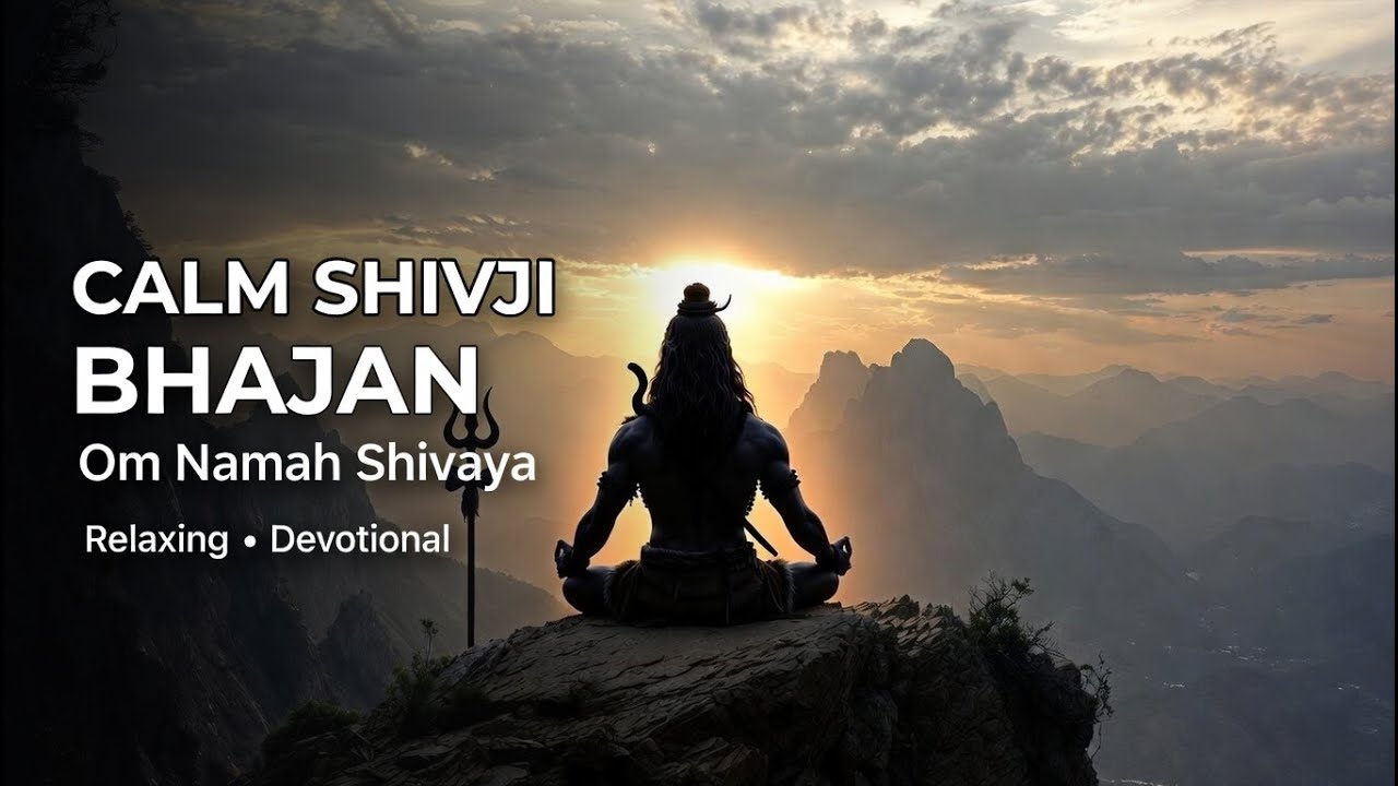 Calm Shivji Bhajan | Om Namah Shivaya | मन को सुकून देने वाला Bhajan