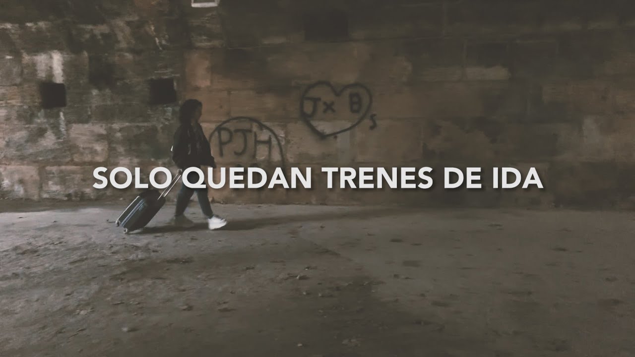 Solo quedan trenes de ida — Cía.