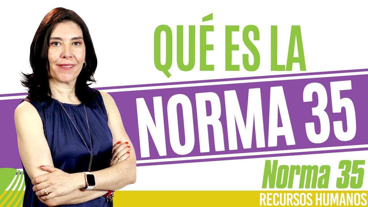 Recursos Humanos QUÉ ES LA NORMA 35 (FÁCIL) Ana María Godinez Software de RRHH