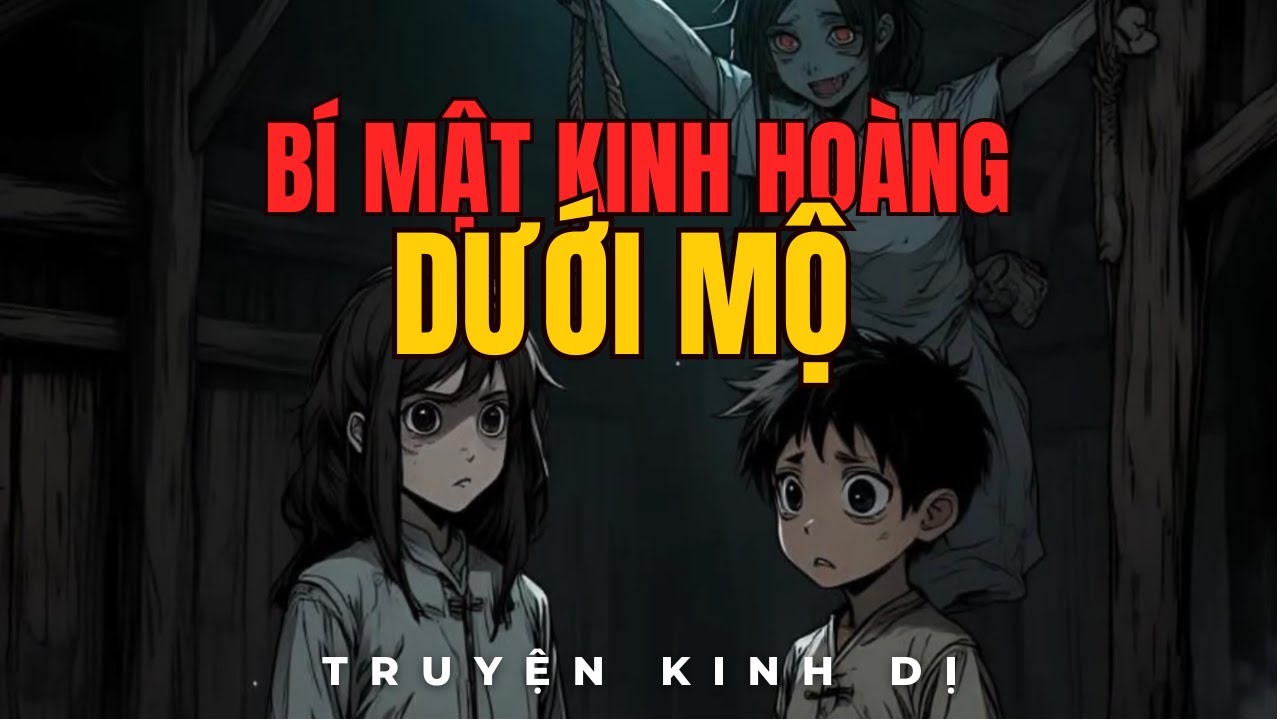 Bí Mật Kinh Hoàng Dưới Mộ Mã Phương Phương | Tóm Tắt Truyện Kinh Dị Trung Quốc Siêu Hấp Dẫn