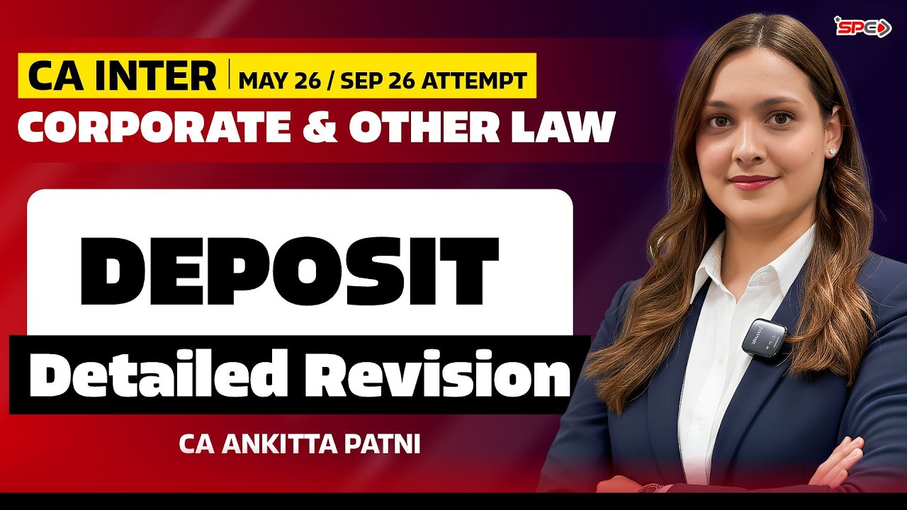 CA Inter Law | Deposit | Detailed Revision | CA Ankita Patni
