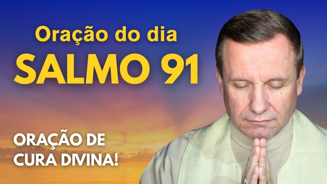 ✨ORAÇÃO DE CURA DIVINA! — SALMO 91