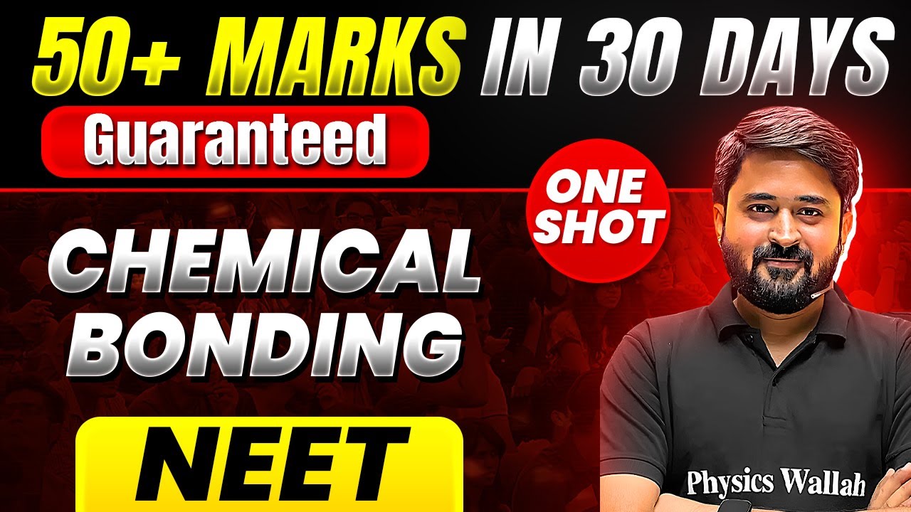 50+ Marks Guaranteed: CHEMICAL BONDING | Quick Revision 1 Shot | Chemistry for NEET