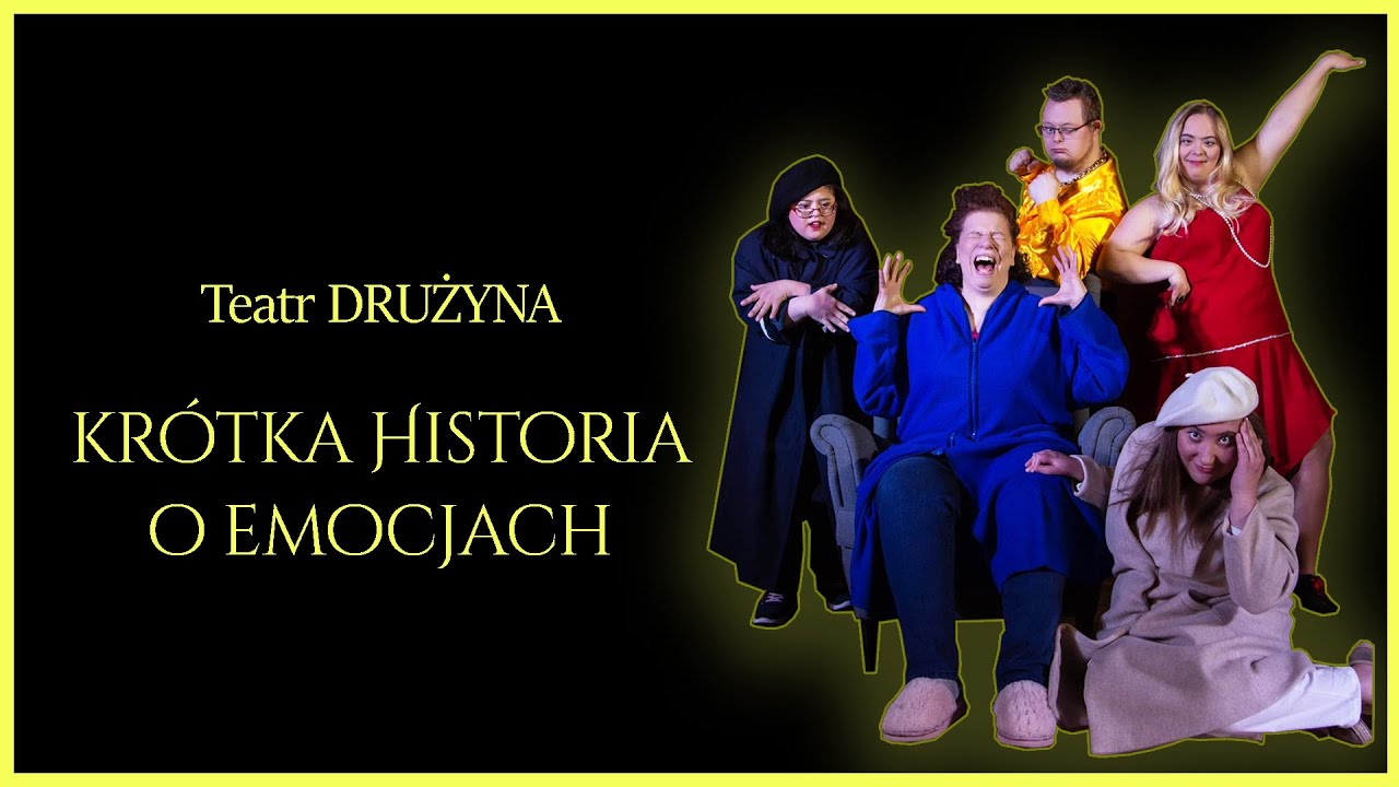 Teatr Drużyna - Krótka Historia o Emocjach