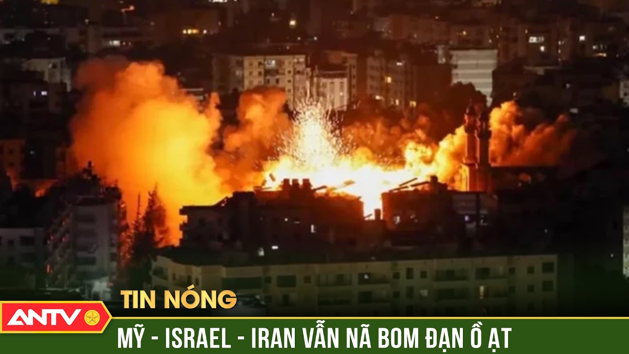 Trung Đông 'bốc lửa',  Mỹ - Israel - Iran 'ăn miếng trả miếng' cực gắt  | ANTV