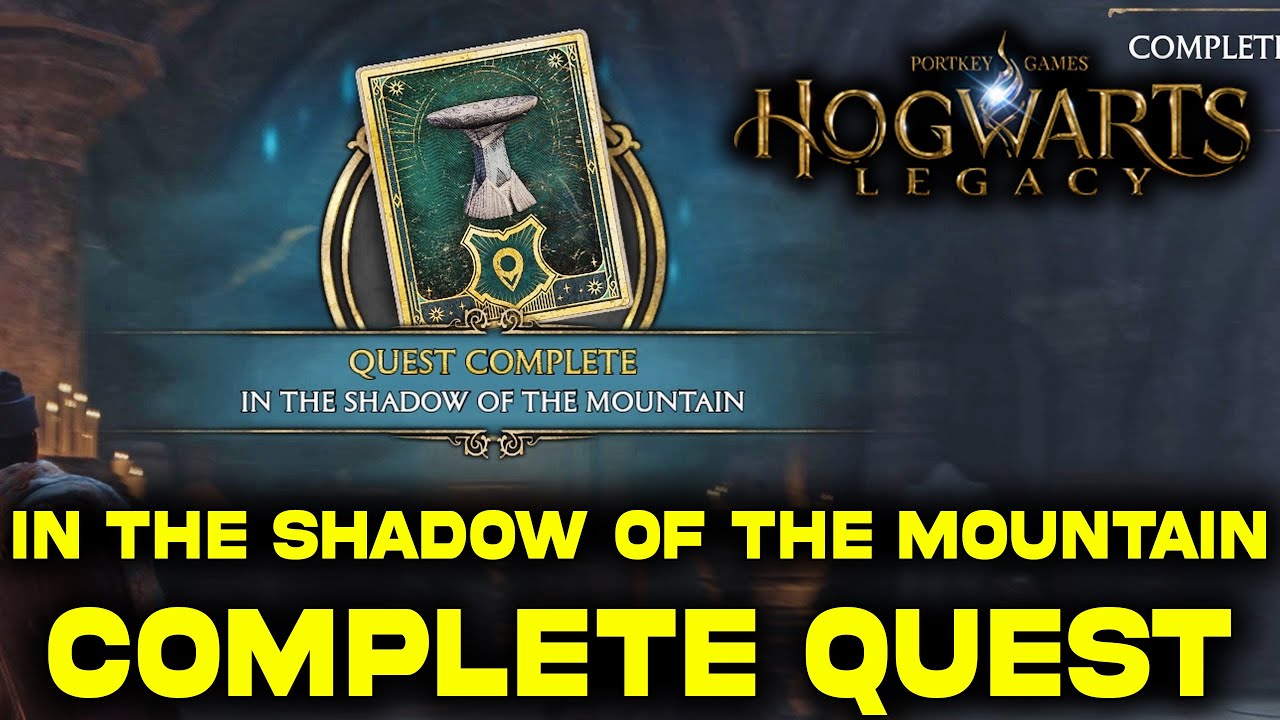 In the Shadow of the Mountain Complete Guide | Hogwarts Legacy