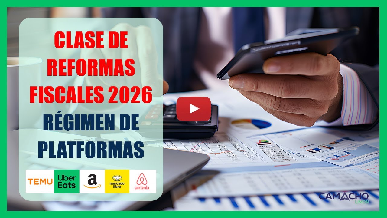 Plataformas Tecnológicas 2026: Reformas fiscales SAT, retenciones ISR IVA Personas Físicas y Morales