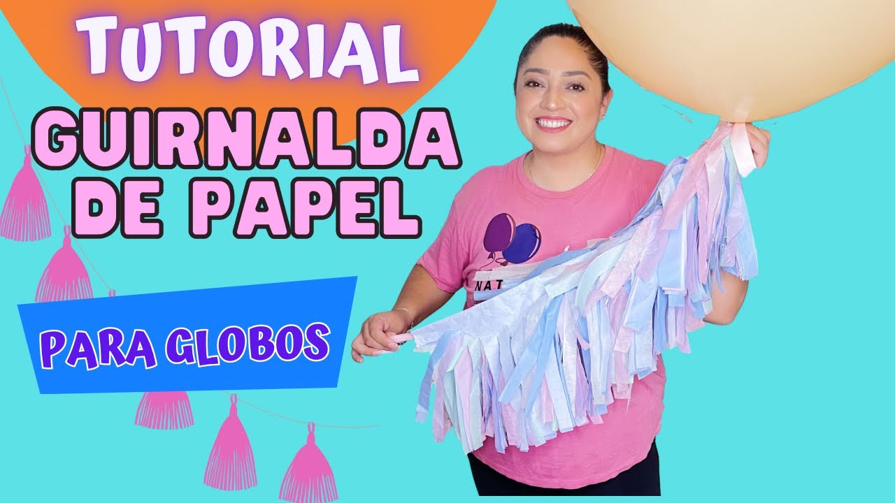 Tutorial para hacer guirnalda de papel china para tus globos 🎈 Paper Balloon tassel!