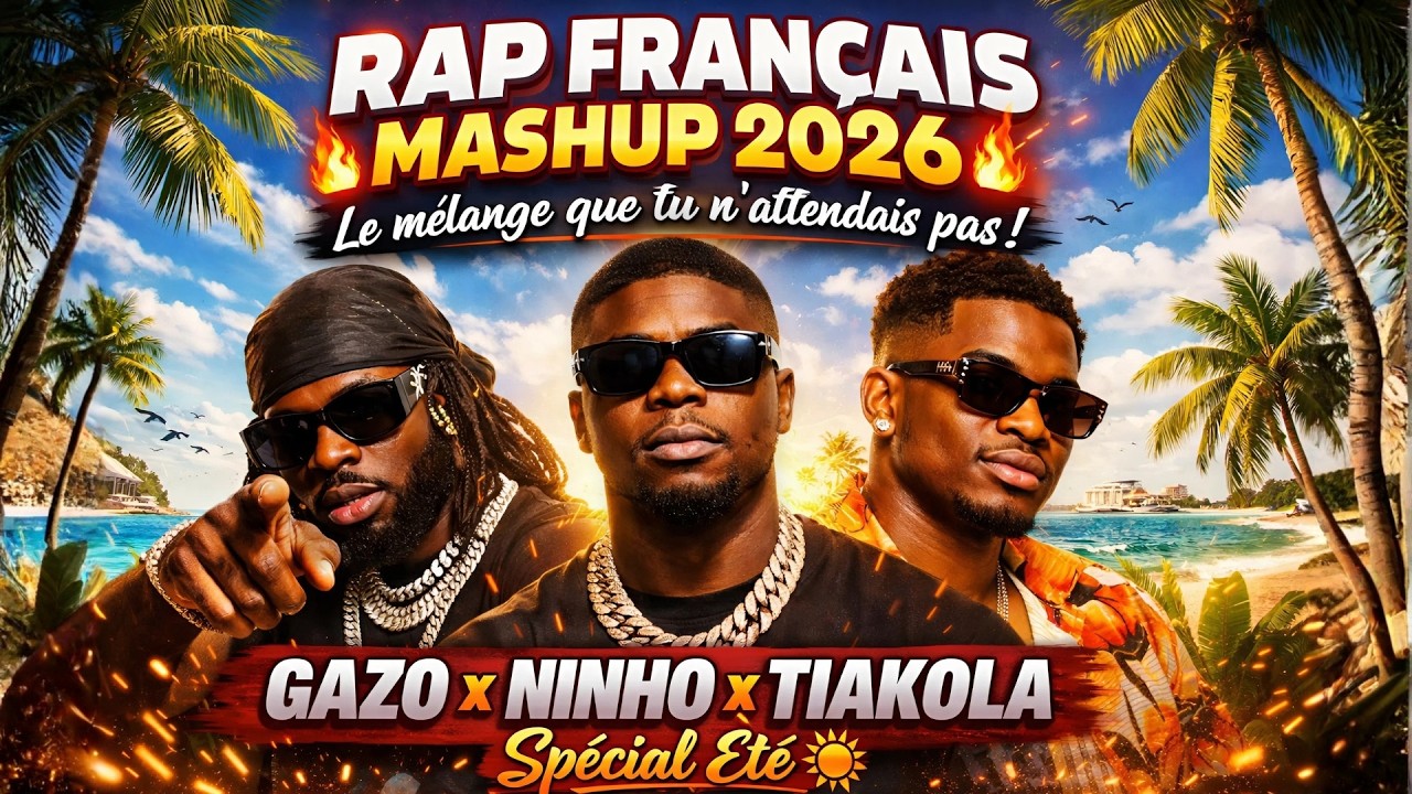 RAP FRANÇAIS MASHUP 2026 🔥 Le mélange que tu n'attendais pas | Gazo x Ninho x Tiakola (Spécial Été)