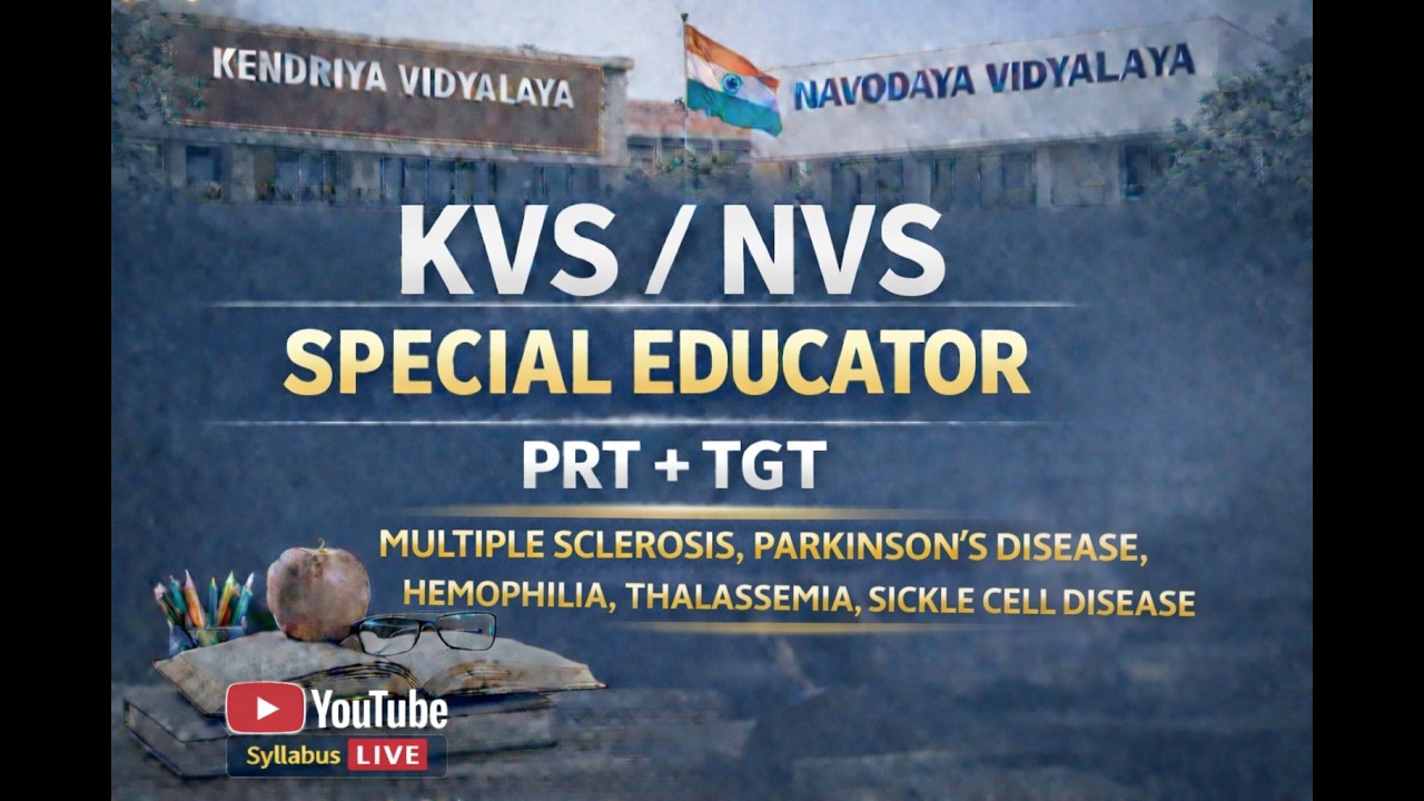 Multiple Sclerosis, Parkinson’s Disease, Hemophilia, Thalassemia, Sickle Cell Disease, KVS TIER2 SPL