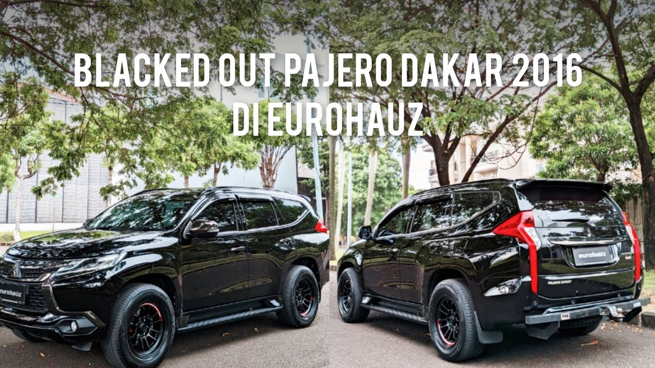 MODIFIKASI PAJERO SPORT DAKAR 2016 BLACKED OUT DI EUROHAUZ CUSTOM