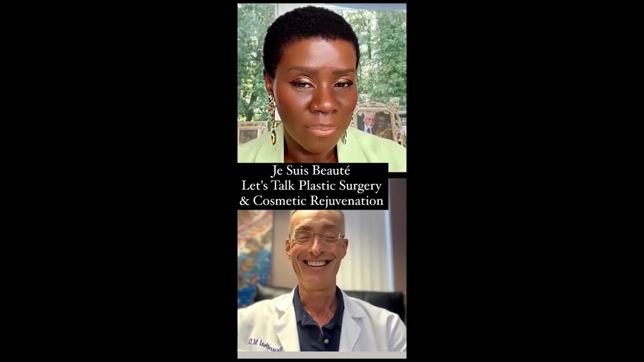 Je Suis Beaut&eacute;: Let&rsquo;s Talk Plastic Surgery & Cosmetic Rejuvenation