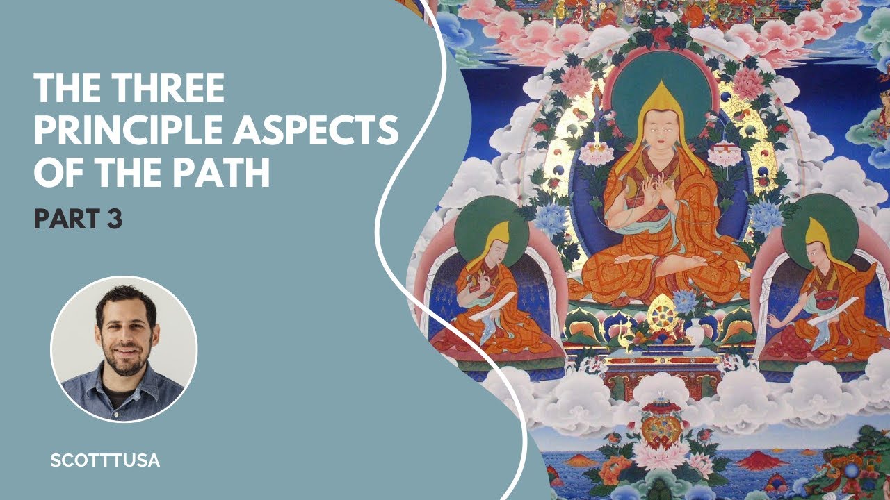 The Three Principle Aspects of the Path Part 3