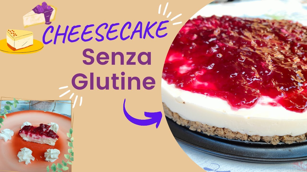 Come fare una deliziosa Cheesecake Senza Glutine con marmellata di visciole - Ricetta facile!
