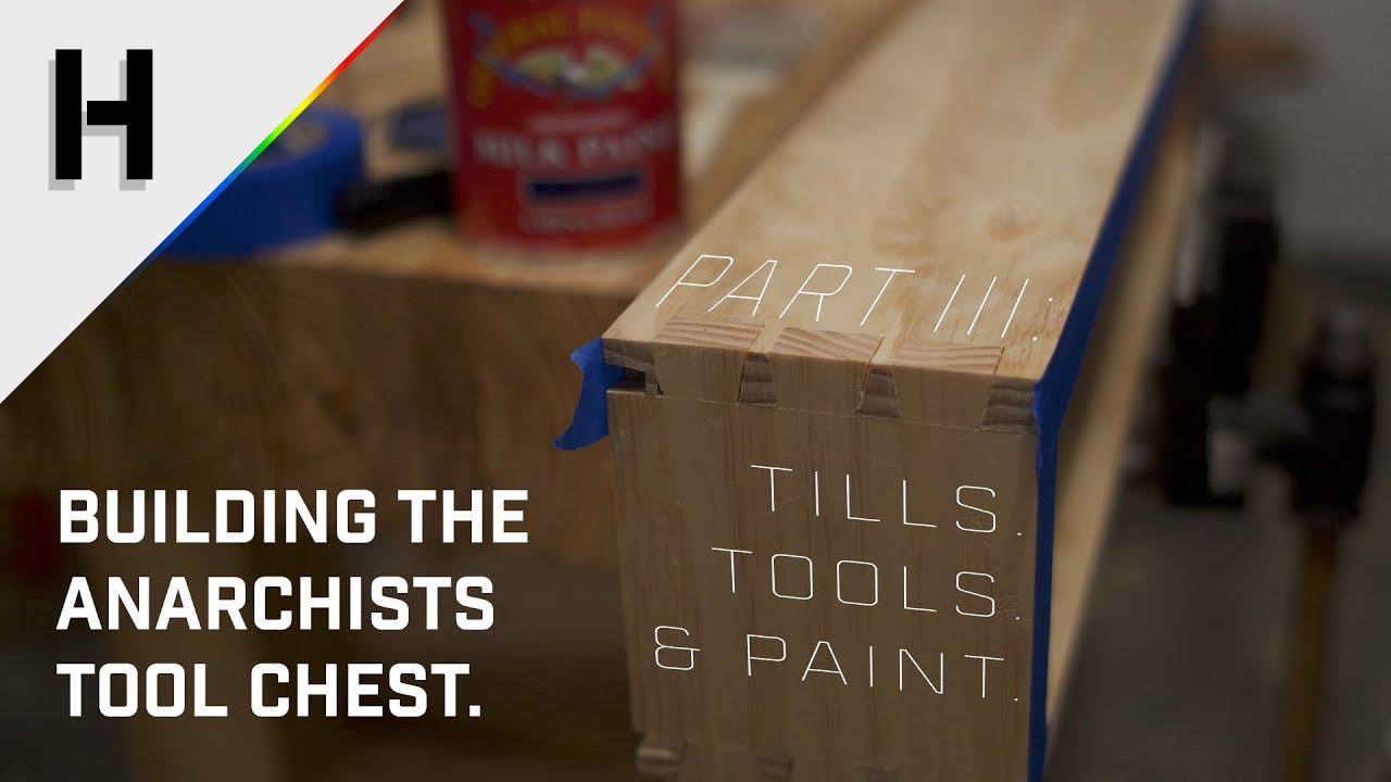 Building the Anarchists Tool Chest - Part 3: Tills, Tools, and Paint - Hand Tool Woodworking