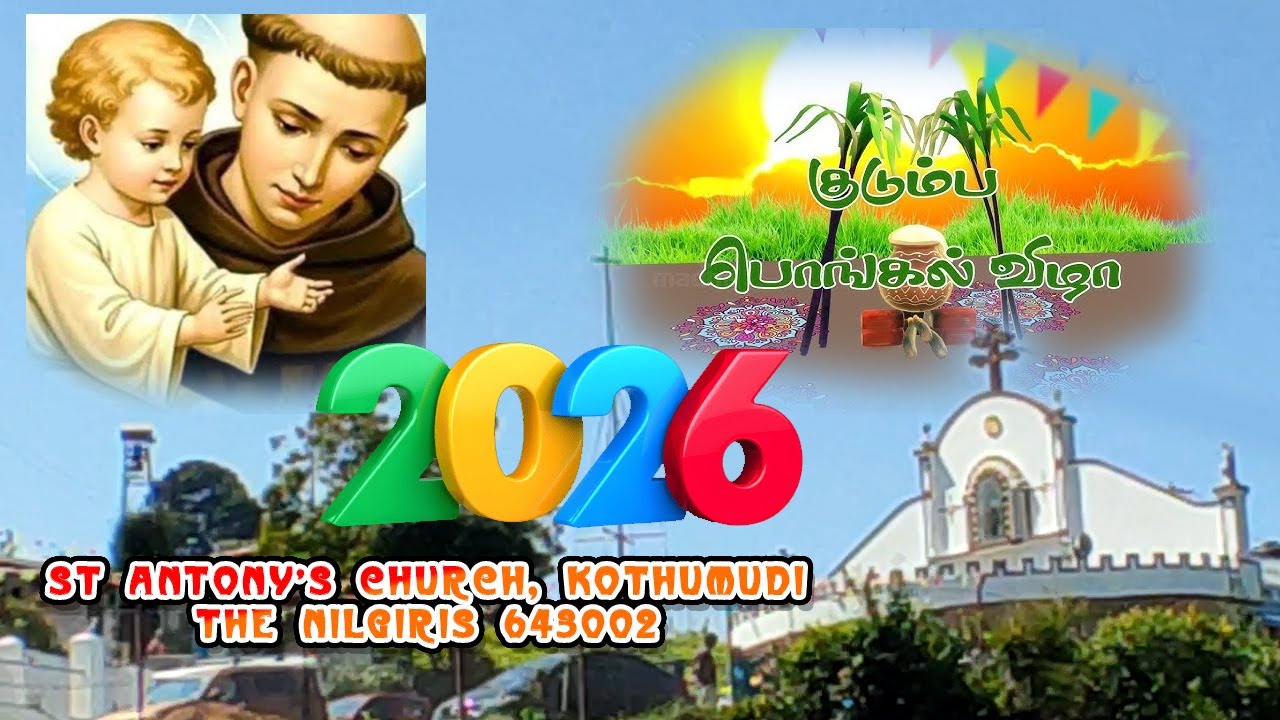 pongal celebration 2026 at ST. ANTONY’S CHURCH, KOTHUMUDI 643002 The Nilgiris