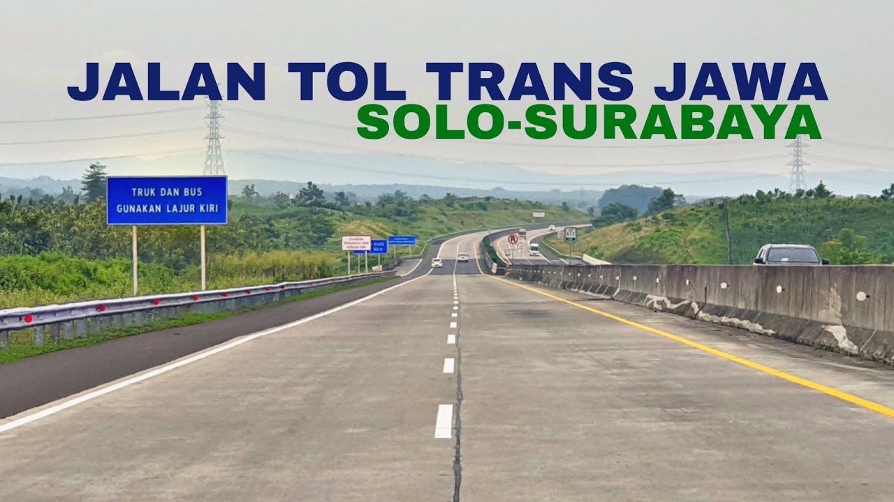 Jalan Tol Trans Jawa 2023: Solo - Surabaya || Gerbang Tol Colomadu - Warugunung - Interchange Waru