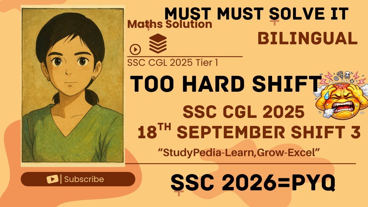 SSC CGL 2025 TIER 1 | 18TH SEPTEMBER 2025 | SHIFT 3 | MATHS SECTION SOLUTION BY StudyPedia