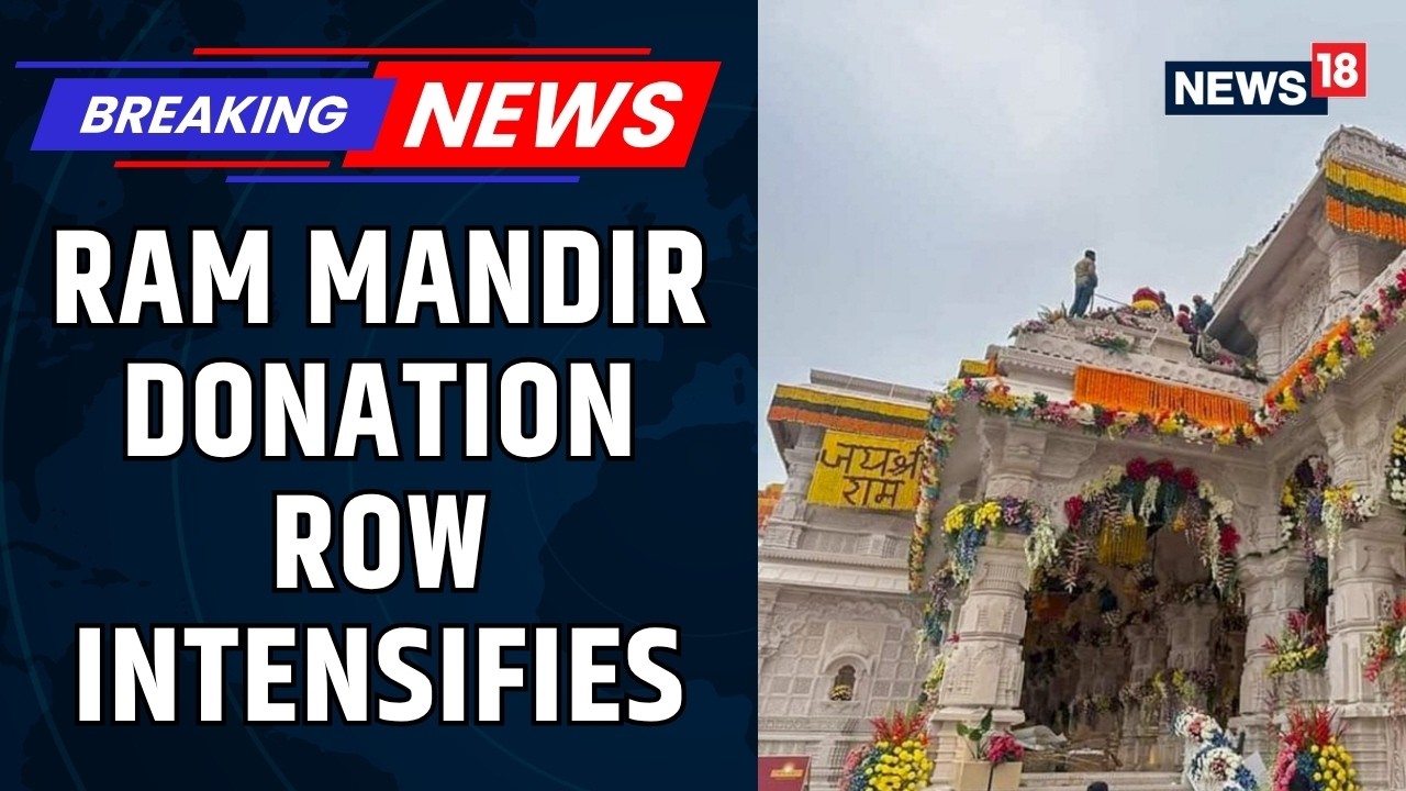 Ayodhya Ram Mandir Donation Row: SIT Records Santosh Dubey's Video Statement In Probe | News18