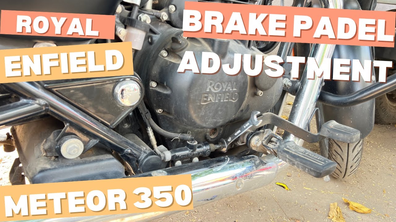 Fix Your Royal Enfield Meteor 350 Rear Brake Pedal Now? | रॉयल एनफील्ड मीटीअर 350 ब्रेक पडेल सेट करे