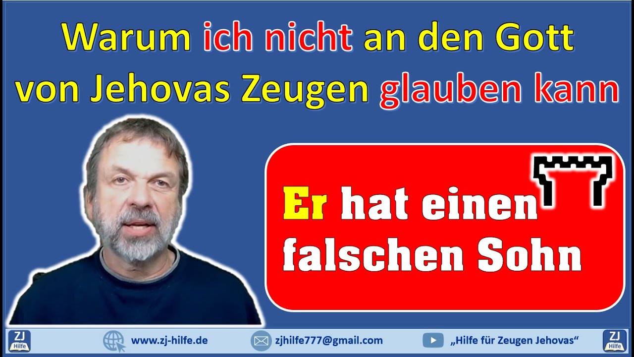 Warum ich nicht an den Gott von Jehovas Zeugen glauben kann - falscher Sohn / Zeugen Jehovas