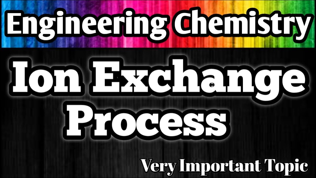 Ion Exchange Process l Deionization l Demineralization l Water Softening l Engineering Chemistry