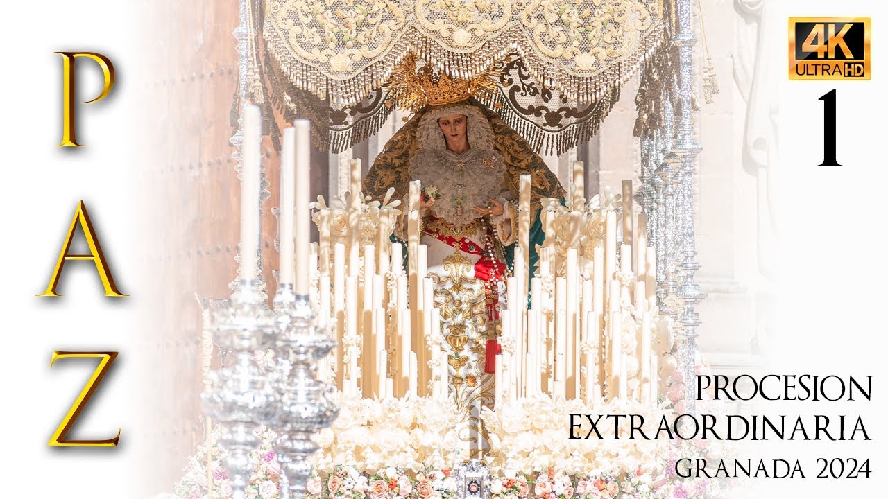 Extraordinaria VIRGEN DE LA PAZ 2024 ⁴ᴷ | Granada [1]