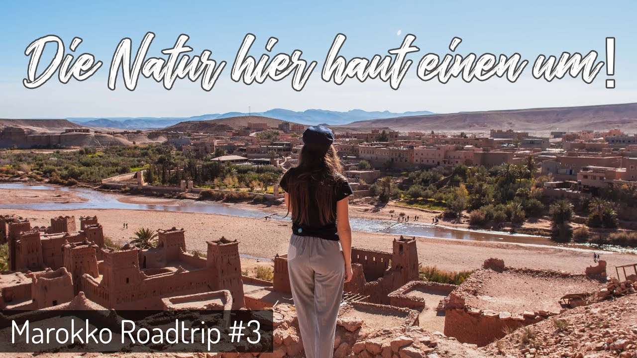 Übers ALTLASGEBIRGE in die WÜSTE - Ait Ben Haddou l Marokko Roadtrip #3