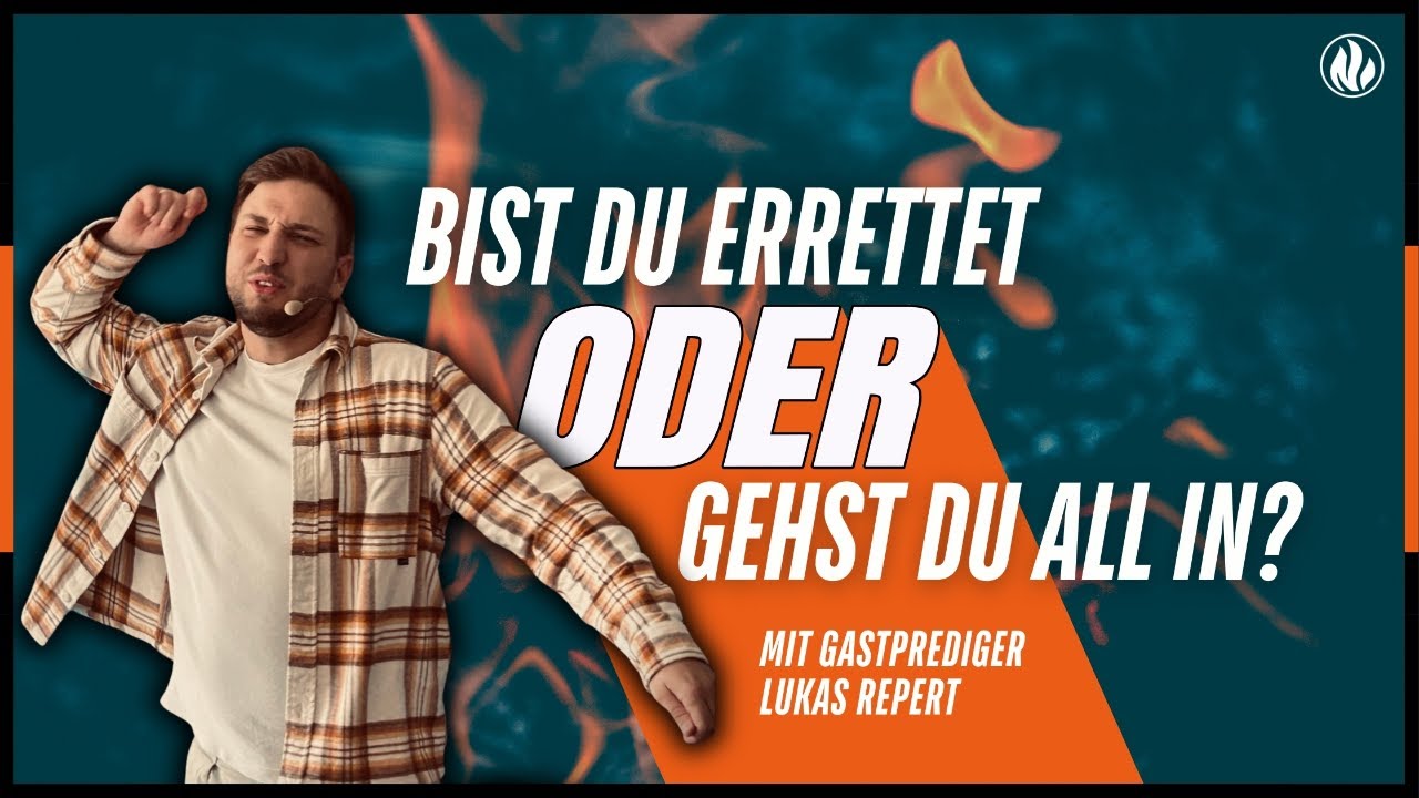 Bist du erretet ODER gehst du ALL IN? | Lukas Repert