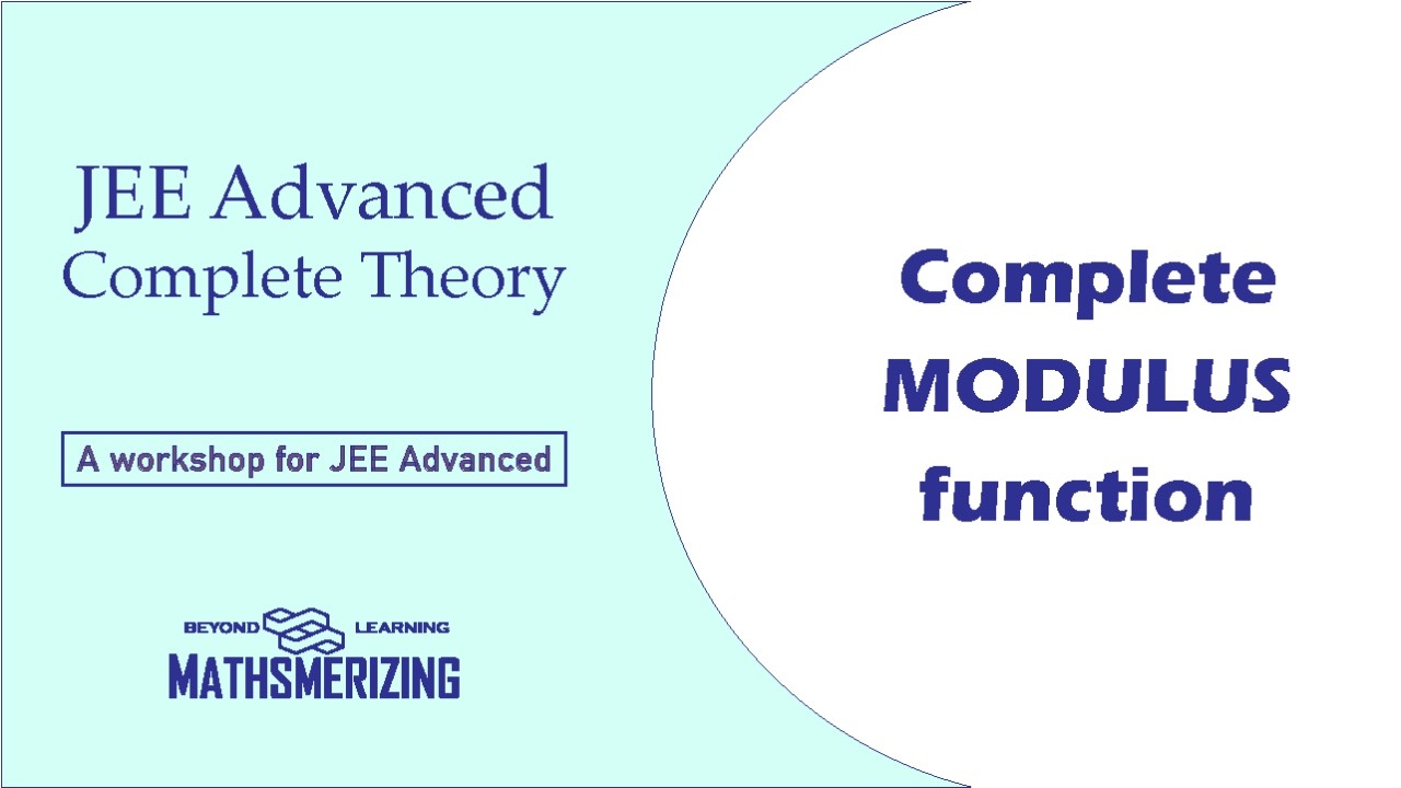 Modulus function | JEE Advanced Compendium | Properties | Inequalities | Graph | 25+ Examples