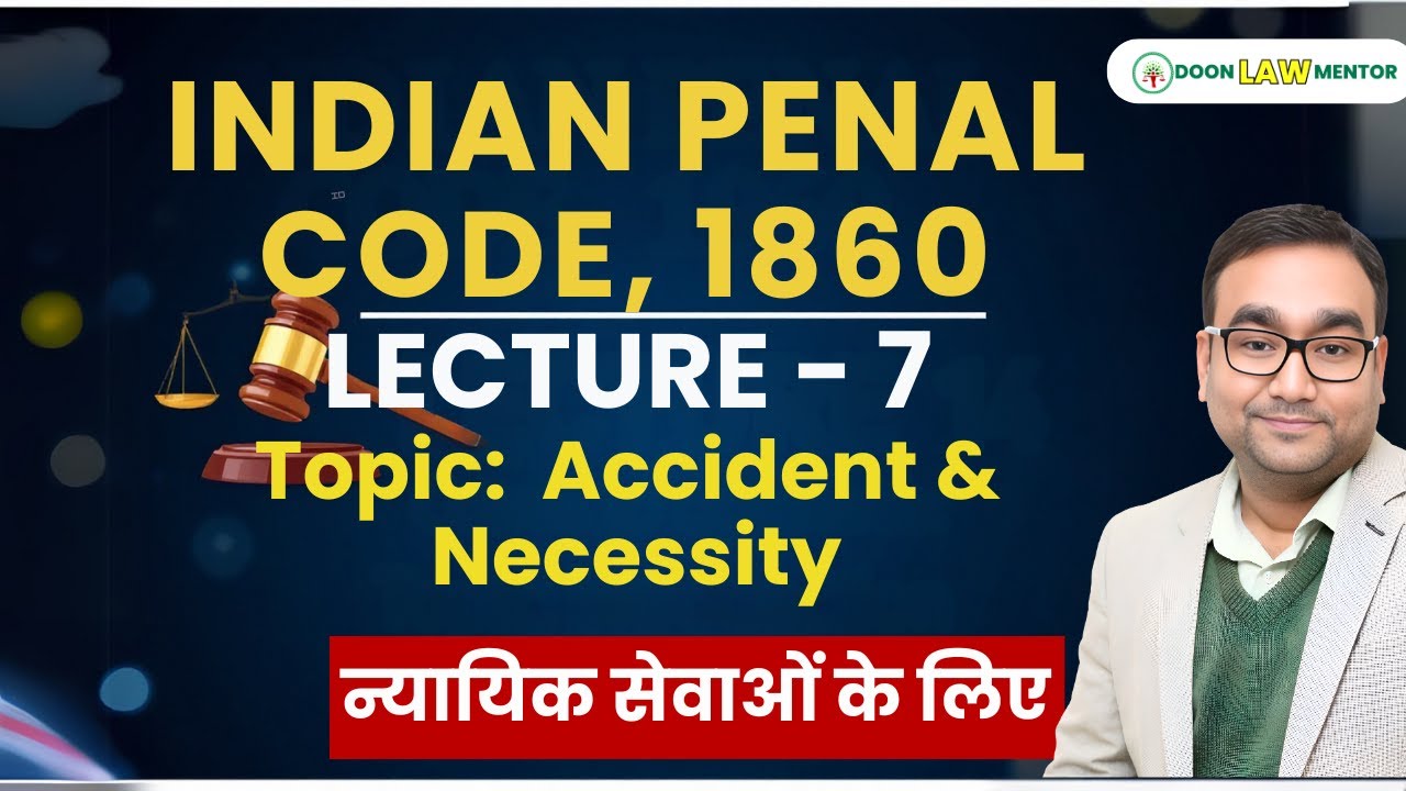 Accident & Necessity Explained | Section 80 and 81 IPC | Judiciary Prep | Doon Law Mentor