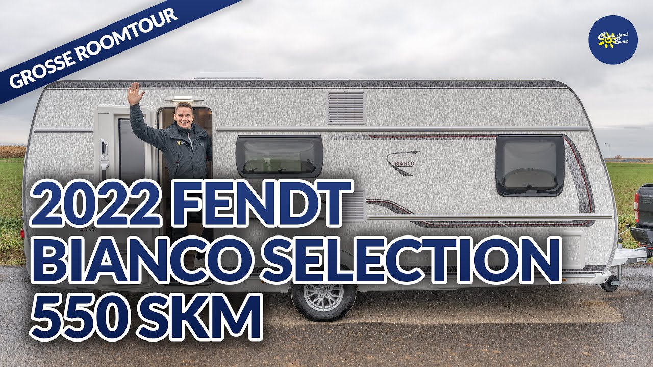 2022 Fendt Bianco Selection 550 SKM | Caravan | Test & Kaufberatung  - Camperland Bong