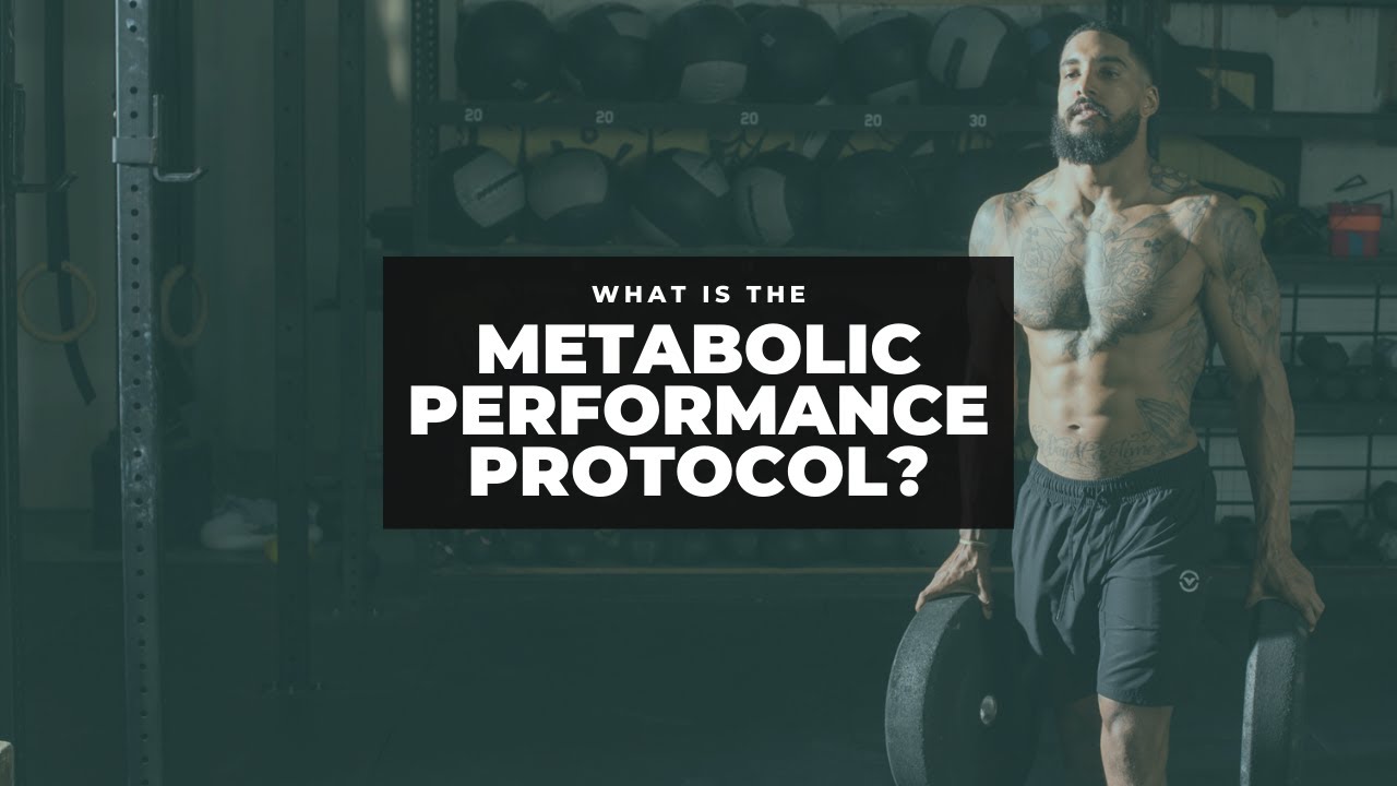 What is the Metabolic Performance Protocol?