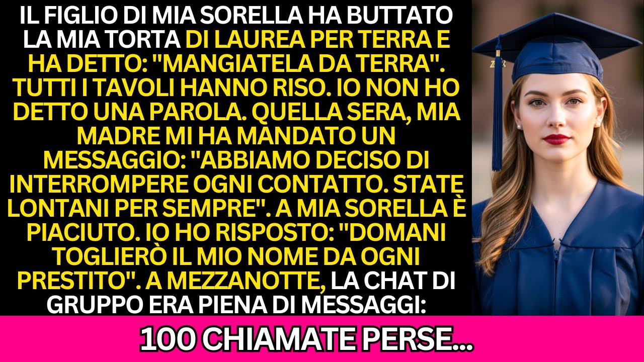 Il figlio di mia sorella ha gettato la mia torta di laurea sul pavimento e ha detto: 
