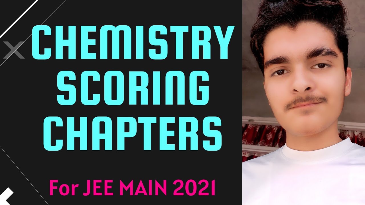 JEE 2021 : Chemistry Scoring Chapters || Easy Kill Chapters for JEE Main in Chemistry || JEE Bandhu