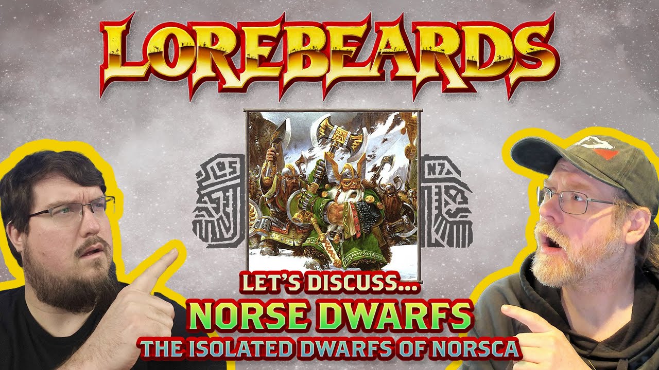 Hailing the Norse Dwarfs of Norsca! Lorebeards Fantasy - S4:E16